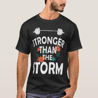 Stronger Than The Storm Motivational Inspirational T-Shirt