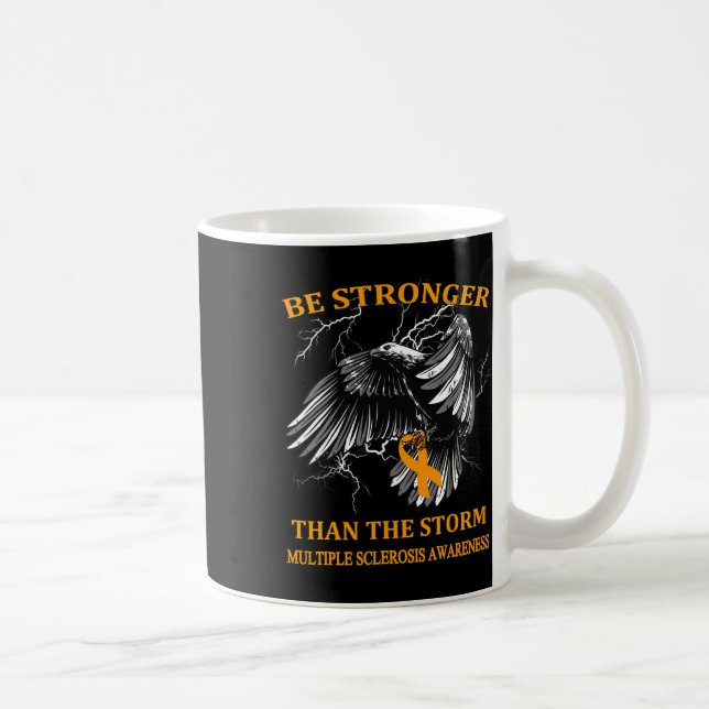 Stronger Than The Storm Multiple Sclerosis  Coffee Mug (Right)