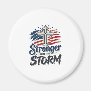 Stronger Than The Storm Patriotic Faith Shirt Desi Magnet