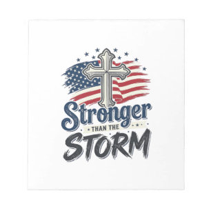 Stronger Than The Storm Patriotic Faith Shirt Desi Notepad