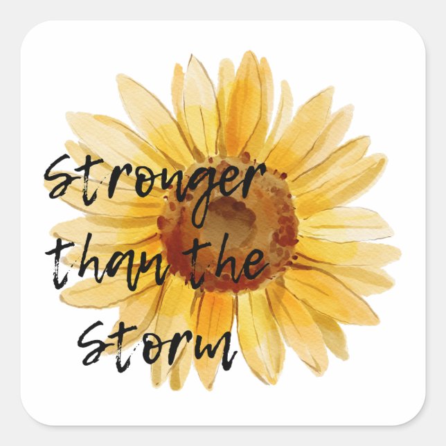 stronger than the storm - sunflower sticker (Front)