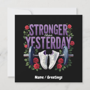 Stronger Than Yesterday – Motivation, Fitness Invitation