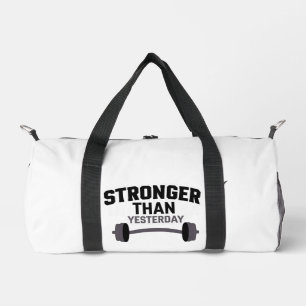 Stronger Than Yesterday Motivational Fitness Gym  Duffle Bag