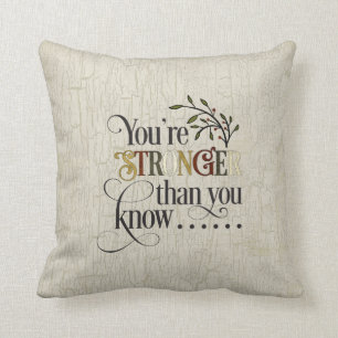 Stronger Than You Know Motivational Cushion