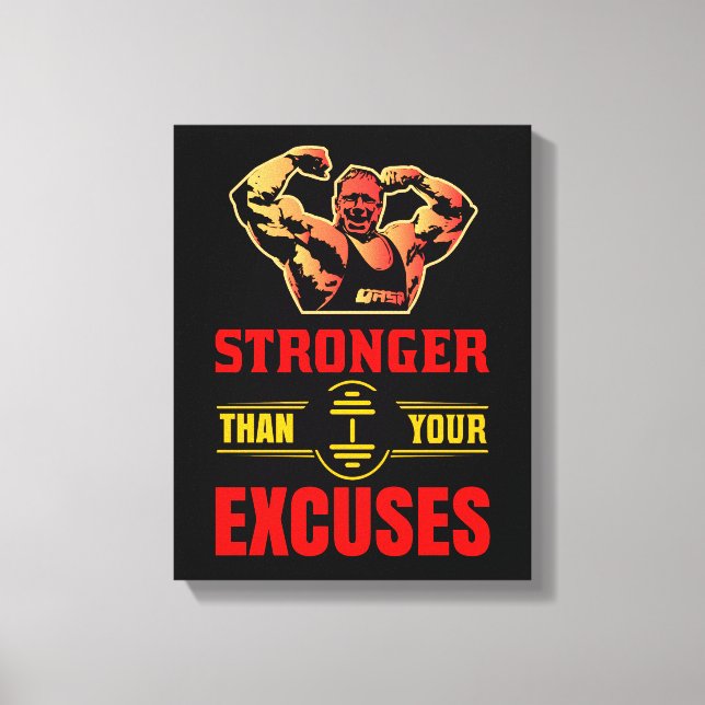 stronger than your excuses canvas print (Front)