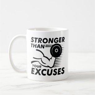 Stronger Than Your Excuses Coffee Mug
