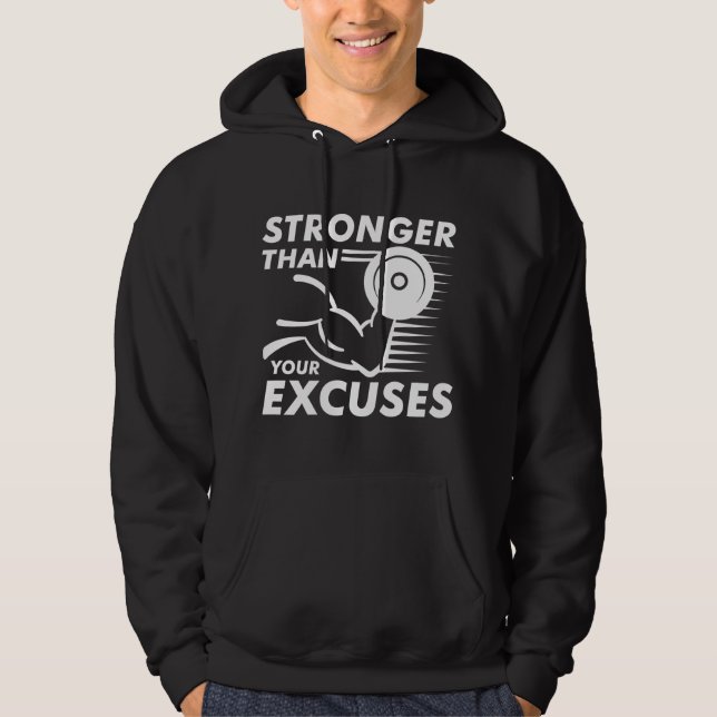 Stronger Than Your Excuses Hoodie (Front)