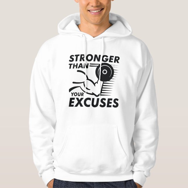 Stronger Than Your Excuses Hoodie (Front)