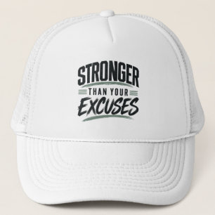 Stronger Than Your Excuses Motivational Fitness Ha Trucker Hat