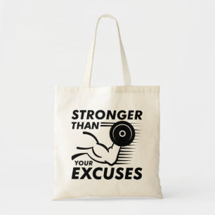 Stronger Than Your Excuses Tote Bag