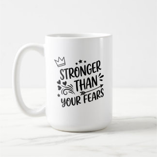 Stronger Than Your Fears Whimsical Hand-Lettered I Coffee Mug