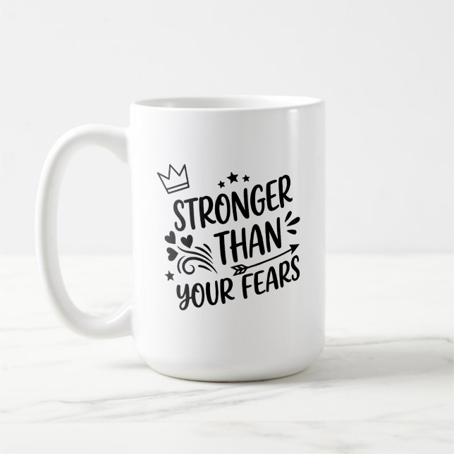 Stronger Than Your Fears Whimsical Hand-Lettered I Coffee Mug (Left)