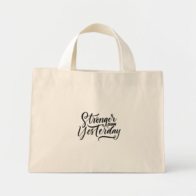stronger then yesterday  mini tote bag (Front)