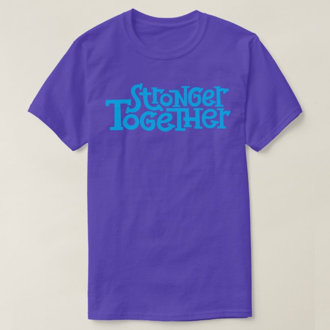 Stronger Together 9 T-Shirt (Design Front)