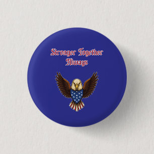 Stronger Together Always Patriotic Unity Message 3 Cm Round Badge