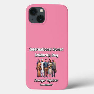 Stronger Together. Human Solidarity Day. iPhone 13 Case