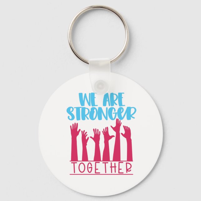 stronger together key ring (Front)