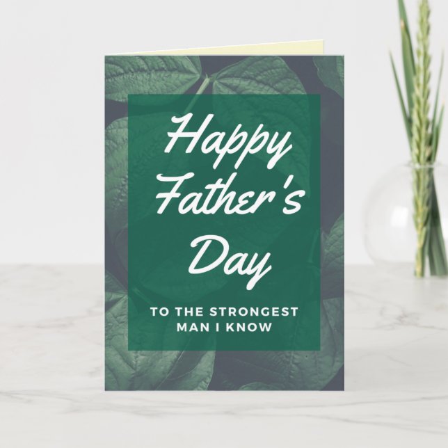 Strongest Man I Know Happy Father's Day Card (Front)
