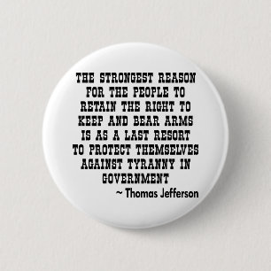 Strongest Reason To Keep & Bear Arms TYRANNY 6 Cm Round Badge