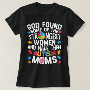 Strongest women is a autism mom T-Shirt