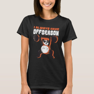 Strongman Always Have Offseason Bodybuilding For M T-Shirt