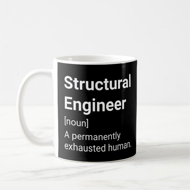 Structural Engineer Definition - Exhausted Human Coffee Mug (Left)