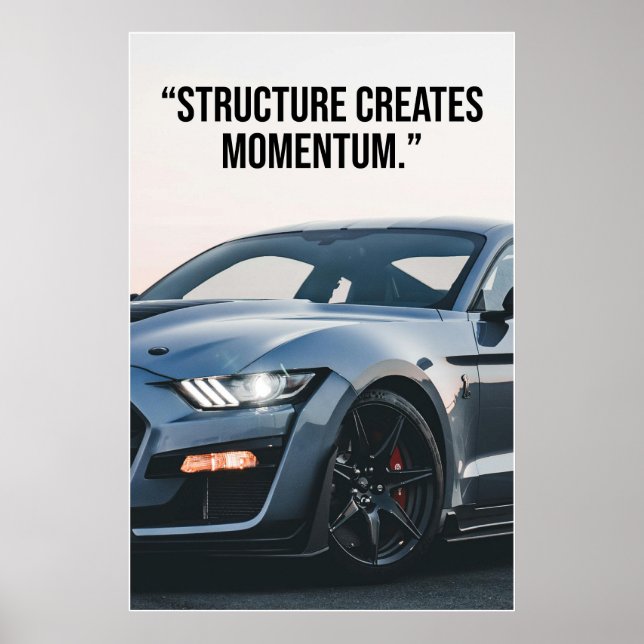 Structure Creates Momentum Car Quote Poster (Front)