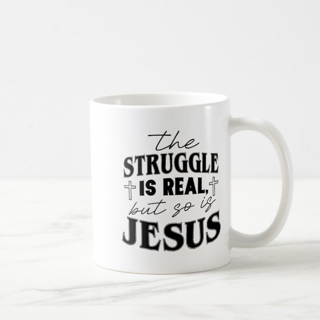 Struggle And Jesus For Christian God Lover Funny  Coffee Mug (Right)