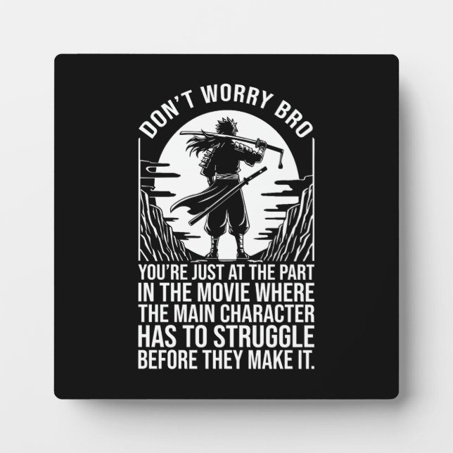 Struggle Before You Make It - Anime Motivational Plaque (Front)