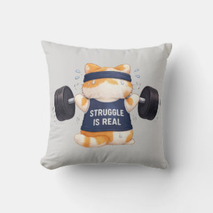 Struggle is Real Cushion