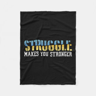 Struggle Makes You Stronger Insrational Quote  Fleece Blanket