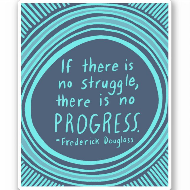 STRUGGLE PROGRESS Douglass Quote Blue (Front)