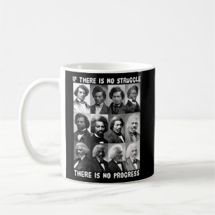 Struggle & Progress Life of Frederick Douglass Bla Coffee Mug