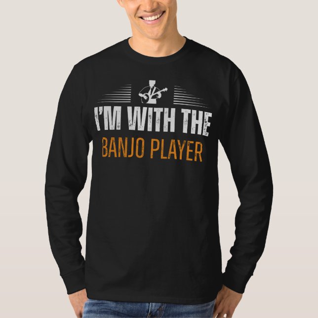 Strum Along Fun: Im with the Banjo Player Tee Deli (Front)