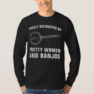 Strum and Distrum - Easily Distracted by Pretty Wo T-Shirt