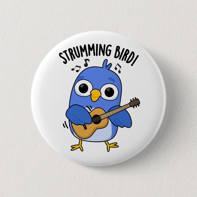 Strumming Bird Funny Animal Pun  6 Cm Round Badge (Front)
