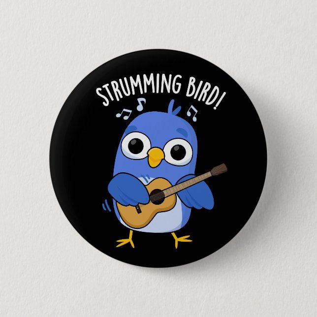 Strumming Bird Funny Animal Pun Dark BG 6 Cm Round Badge (Front)