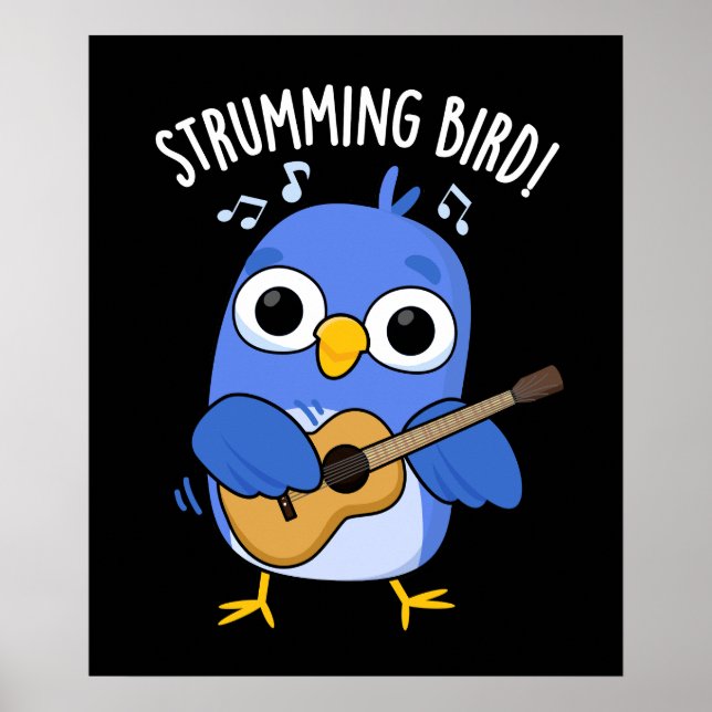 Strumming Bird Funny Animal Pun Dark BG Poster (Front)