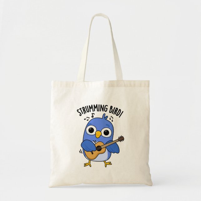 Strumming Bird Funny Animal Pun  Tote Bag (Front)