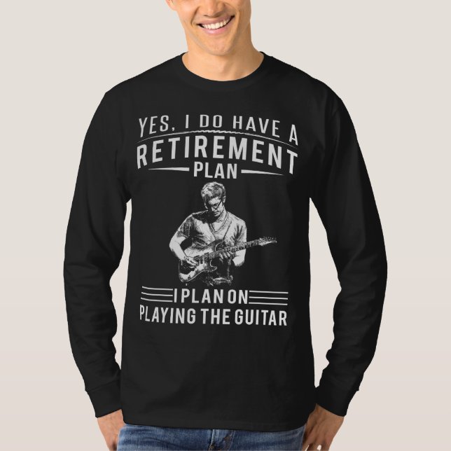 Strumming into Retirement Fun: Guitar Playing Funn T-Shirt (Front)