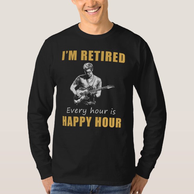Strumming Through Retirement Bliss! Happy Hour Gui T-Shirt (Front)