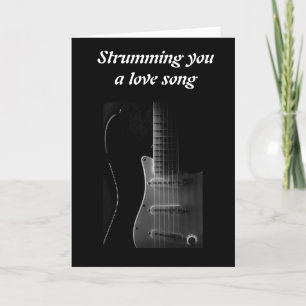STRUMMING YOU A LOVE SONG FOR "OUR ANNIVERSARY" CARD