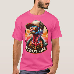 Strut Life Turkey Hunting Tom Turkey With Hat Sung T-Shirt