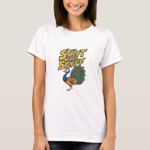 Strut Your Stuff T-Shirt