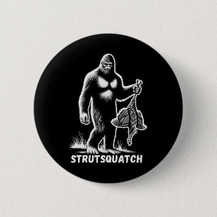 Strutsquatch Bigfoot Sasquatch Funny Youth Turkey 6 Cm Round Badge