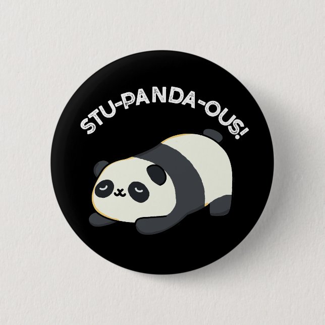 Stu-panda-ous Funny Animal Panda Pun Dark BG 6 Cm Round Badge (Front)