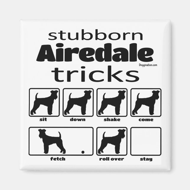 Stubborn Airedale Terrier Tricks Magnet (Front)