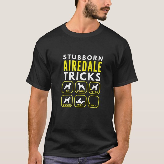 Stubborn Airedale Tricks - Dog Training T-Shirt (Front)