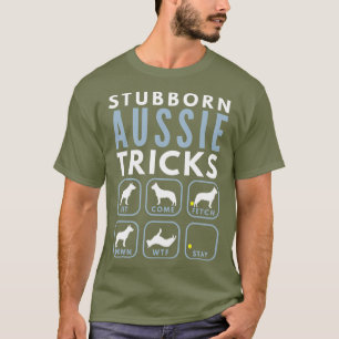 Stubborn Australian Cattle Dog Tricks - Dog T-Shirt