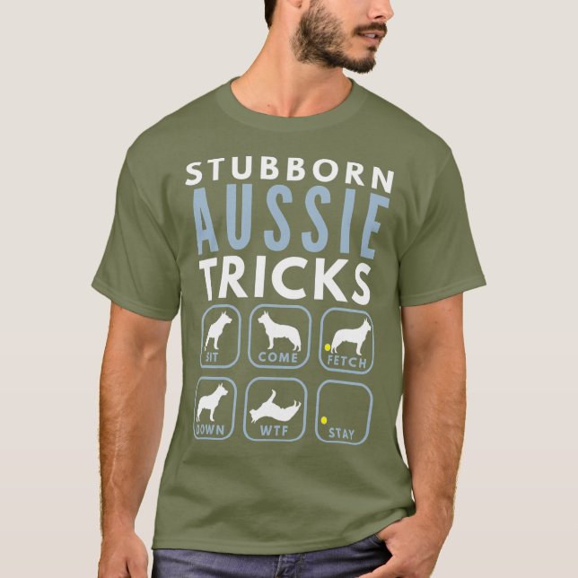 Stubborn Australian Cattle Dog Tricks - Dog T-Shirt (Front)